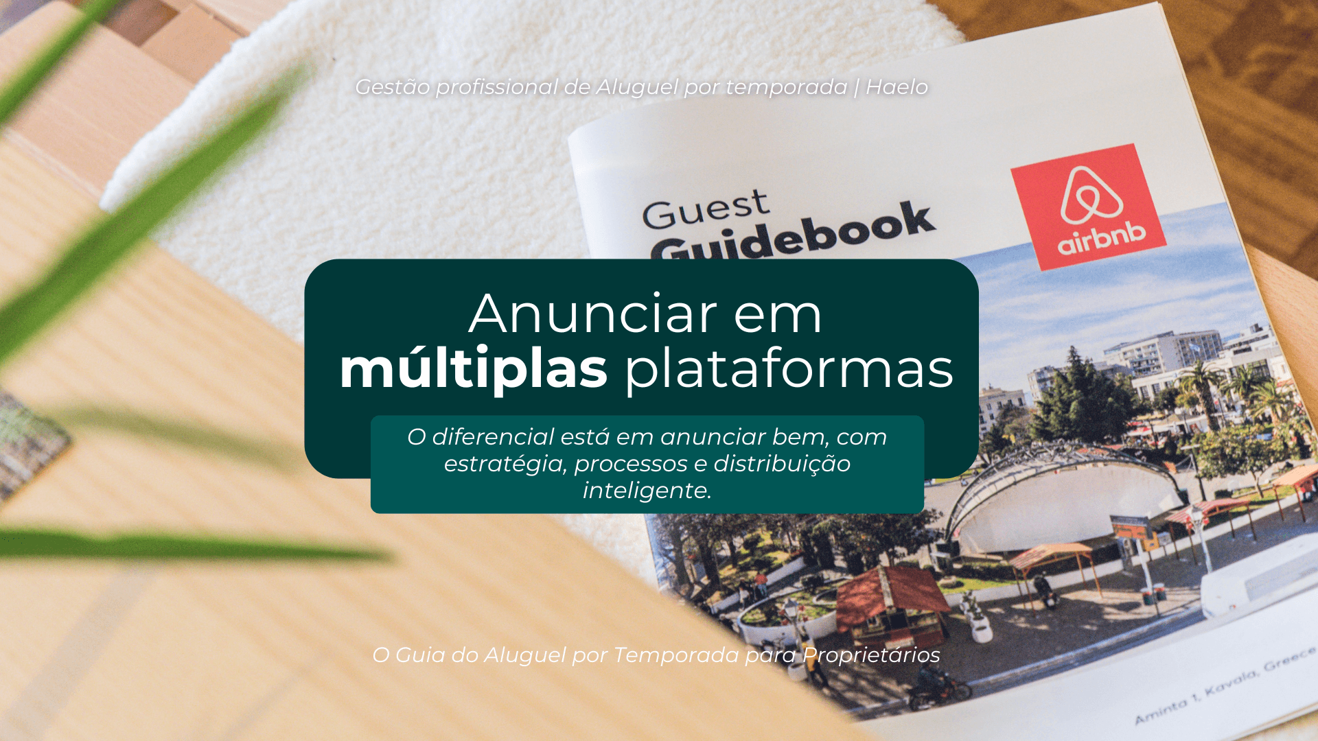Artigo sobre por que anunciar imóveis em múltiplas plataformas de aluguel por temporada, como Airbnb, Booking e Decolar. Explica como a distribuição multicanal aumenta visibilidade, reduz riscos, melhora a ocupação, a precificação e a rentabilidade quando há gestão estratégica.