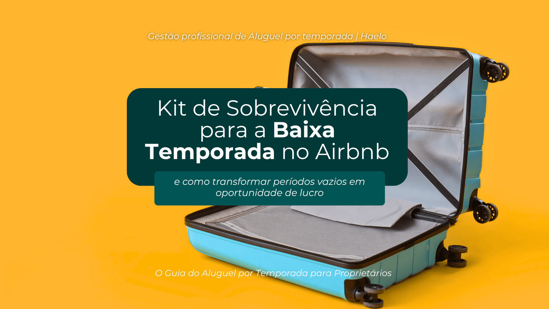Kit de sobrevivência para lucrar no Airbnb na baixa temporada com estratégias de ocupação e rentabilidade
